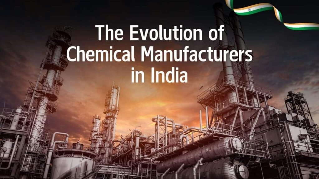 evolution of chemical manufacturers in india