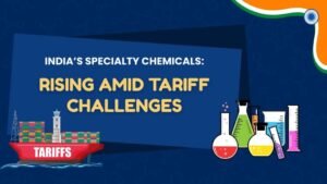 how-reciprocal-tariffs-impact-indias-specialty-chemical-sector