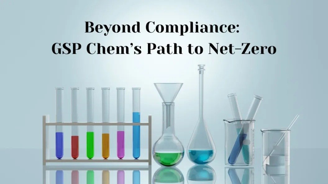 gsp-chems-commitment-to-net-zero-and-sustainable-growth