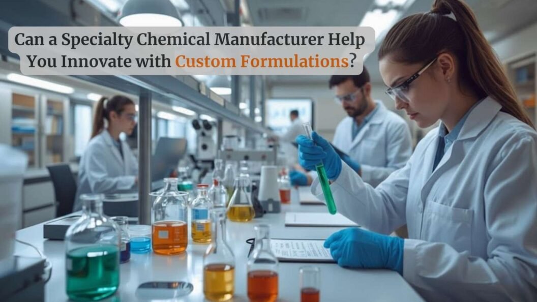 custom-formulations-with-specialty-chemical-manufacturer