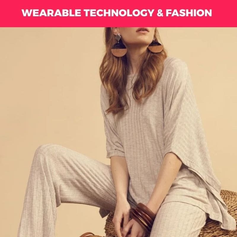 Wearable Technology & Fashion
